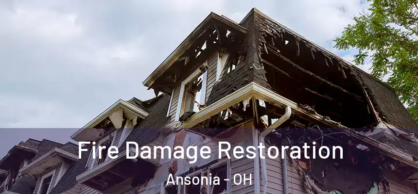 Fire Damage Restoration Ansonia - OH
