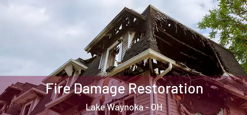  Fire Damage Restoration Lake Waynoka - OH