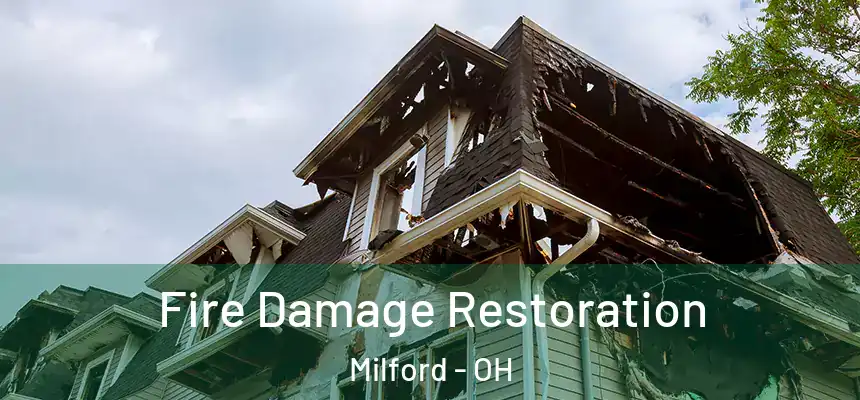  Fire Damage Restoration Milford - OH