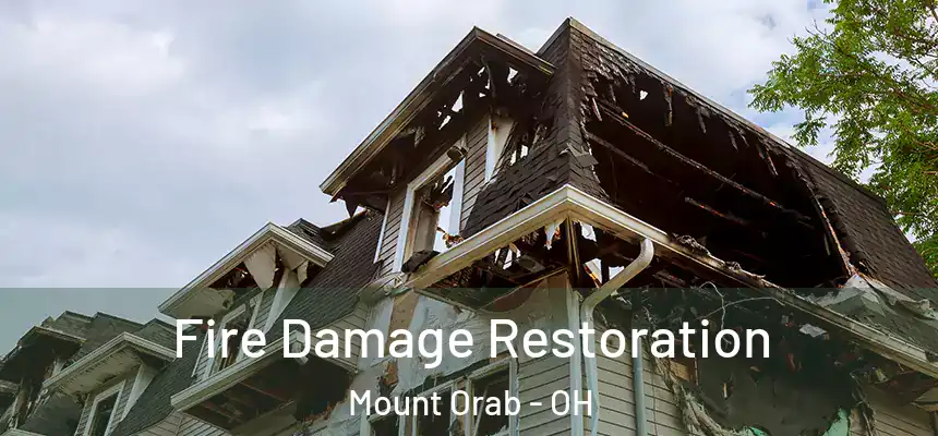 Fire Damage Restoration Mount Orab - OH