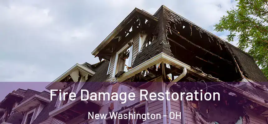 Fire Damage Restoration New Washington - OH