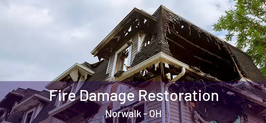  Fire Damage Restoration Norwalk - OH