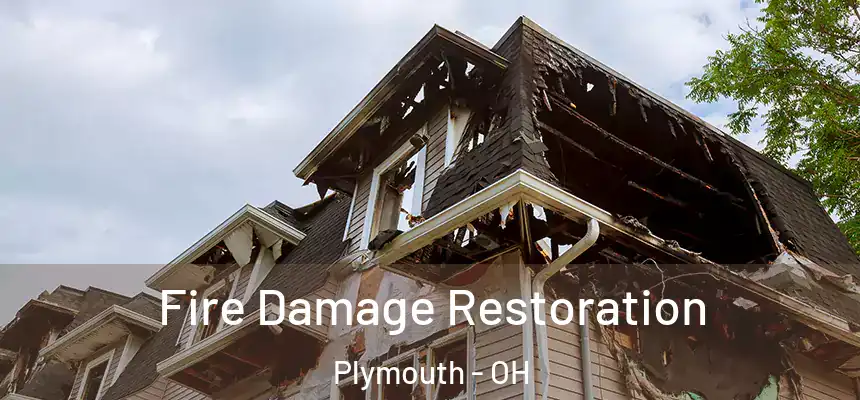 Fire Damage Restoration Plymouth - OH