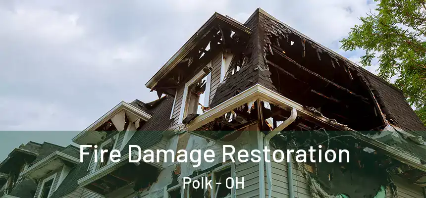  Fire Damage Restoration Polk - OH