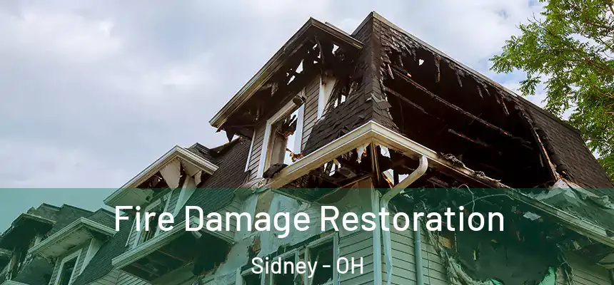  Fire Damage Restoration Sidney - OH
