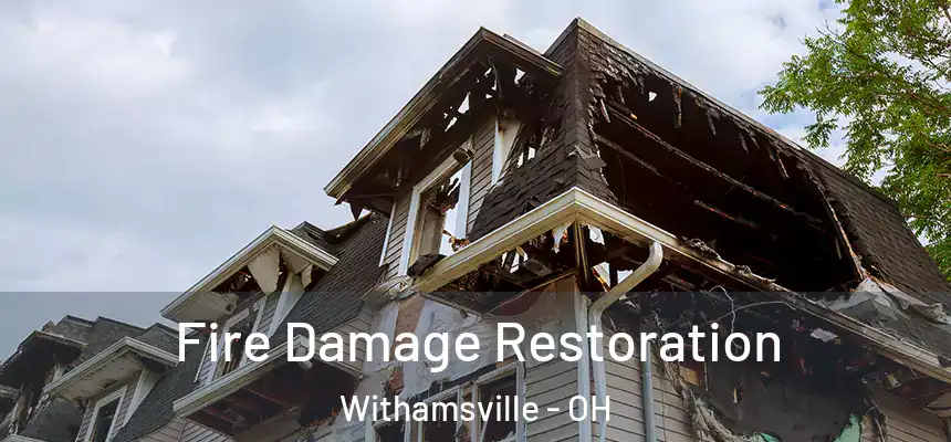 Fire Damage Restoration Withamsville - OH