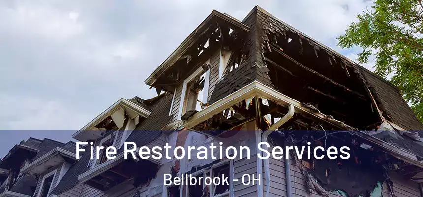 Fire Restoration Services Bellbrook - OH