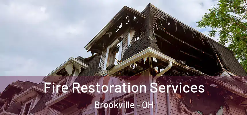 Fire Restoration Services Brookville - OH