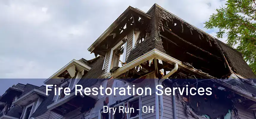  Fire Restoration Services Dry Run - OH