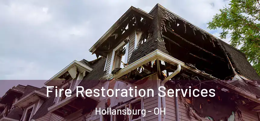  Fire Restoration Services Hollansburg - OH