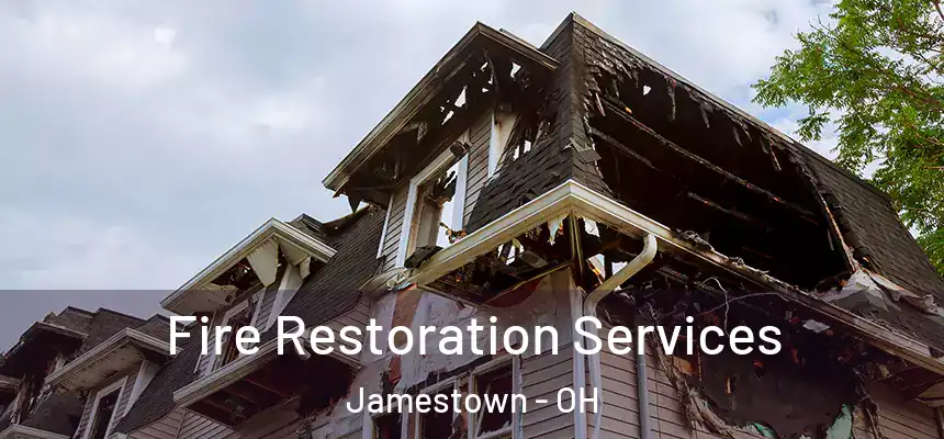  Fire Restoration Services Jamestown - OH