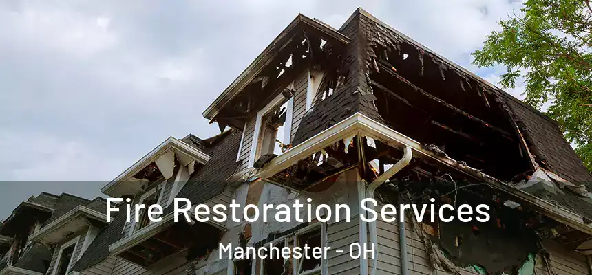  Fire Restoration Services Manchester - OH