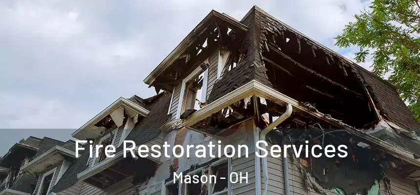  Fire Restoration Services Mason - OH