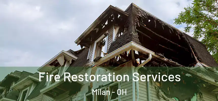  Fire Restoration Services Milan - OH