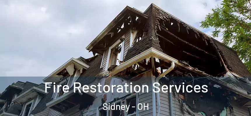  Fire Restoration Services Sidney - OH