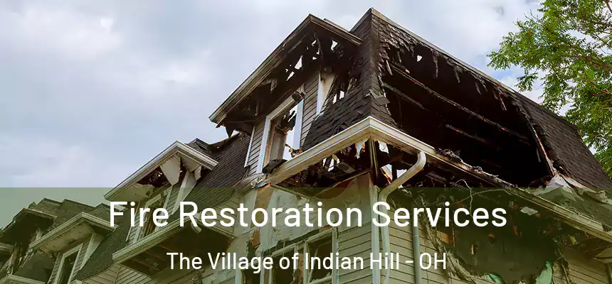  Fire Restoration Services The Village of Indian Hill - OH