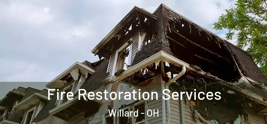  Fire Restoration Services Willard - OH
