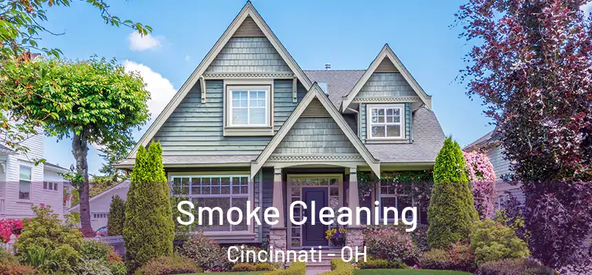  Smoke Cleaning Cincinnati - OH
