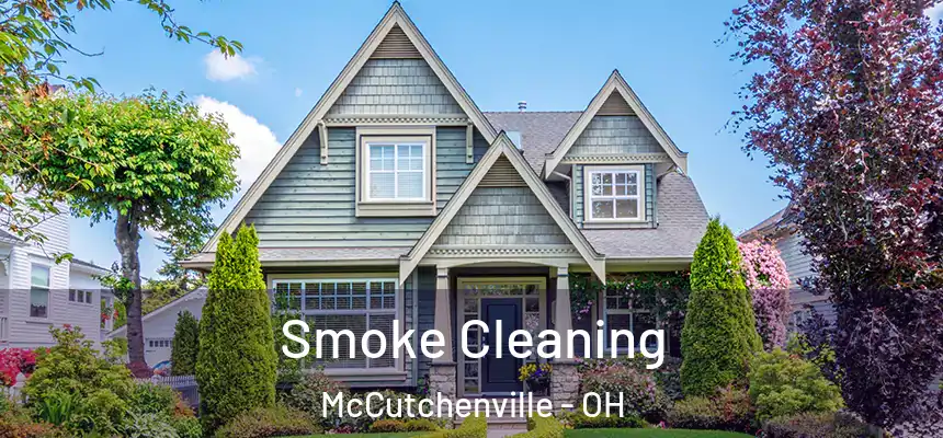  Smoke Cleaning McCutchenville - OH