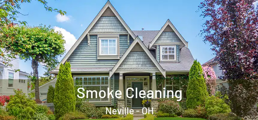  Smoke Cleaning Neville - OH
