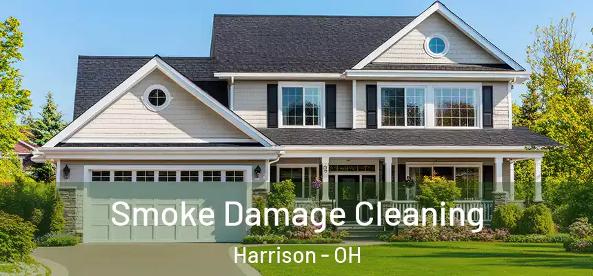 Smoke Damage Cleaning Harrison - OH