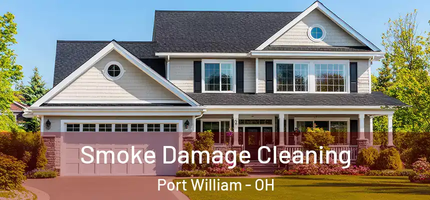 Smoke Damage Cleaning Port William - OH
