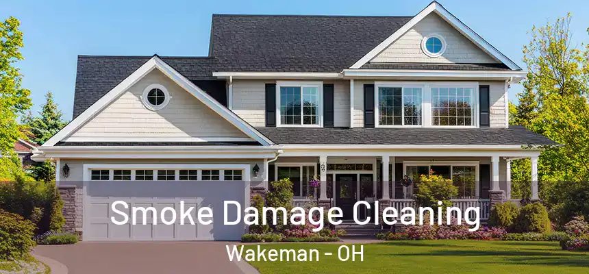 Smoke Damage Cleaning Wakeman - OH